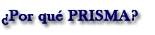 &iquest;Qu&eacute; es PRISMA?